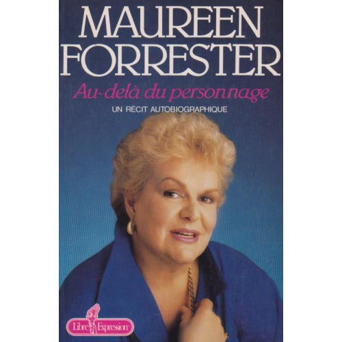 Au delà du personnage Maureen Forester